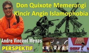 Don Quixote Memerangi Kincir Angin Islamophobia