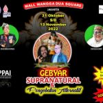 DPP FKPPAI Akan Menggelar Acara “Gebyar Supranatural dan Pengobatan Alternatif” di Mall Mangga Dua Square Jakarta