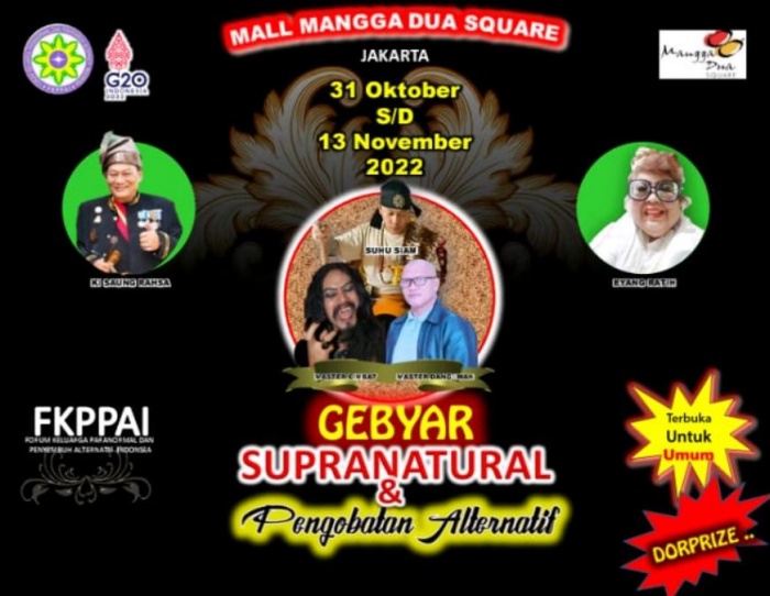 DPP FKPPAI Akan Menggelar Acara “Gebyar Supranatural dan Pengobatan Alternatif” di Mall Mangga Dua Square Jakarta