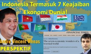 Indonesia Termasuk 7 Keajaiban Ekonomi Dunia!