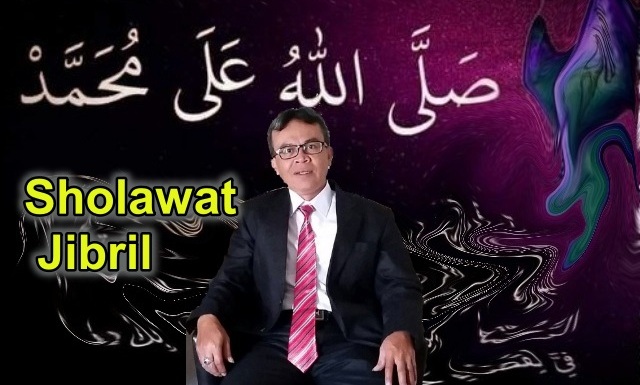Mengapa Dinamakan Sholawat Jibril ?