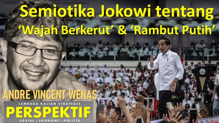 Semiotika Jokowi tentang ‘Wajah Berkerut’ & ‘Rambut Putih’