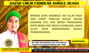 Ijazah Umum Fadhilah Asmaul Husna “YAA ALLAH “ dari Pondok Pesantren Riyadhoh Modern “KALAM SYIFA” Banten