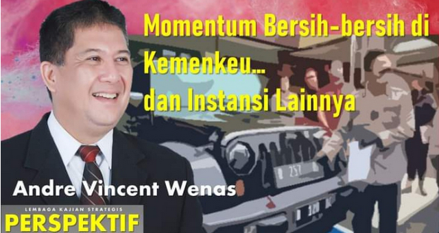 Momentum Bersih-bersih Kemenkeu… dan Instansi Lainnya