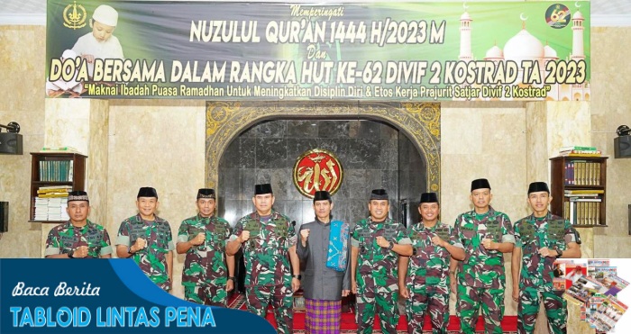 Divif 2 Kostrad Gelar Doa Bersama Dalam Rangka Memperingati HUT Ke-62 Divif 2 Kostrad dan Nuzulul Qur’an 1444 H/ 2023 M