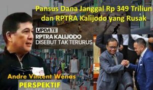 Pansus Dana Janggal Rp 349 Triliun dan RPTRA Kalijodo yang Rusak