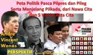 Peta Politik Pasca Pilpres dan Pileg Serta Menjelang Pilkada, dari Nawa Cita dan 5 Visi ke Asta Cita